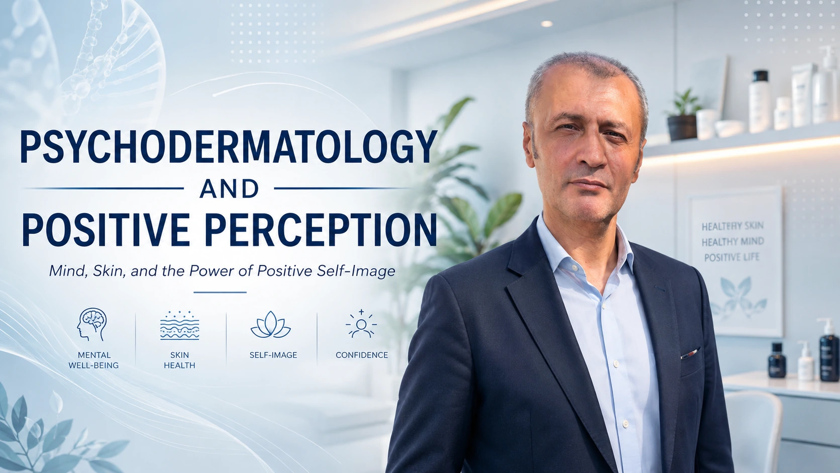 Psychodermatology and Positive Perception cover featuring Prof. Dr. Bilal Semih Bozdemir in a clinical setting with mental wellbeing, skin health and confidence icons.