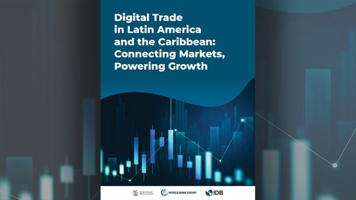 New report highlights growth potential of digital trade in Latin America, Caribbean